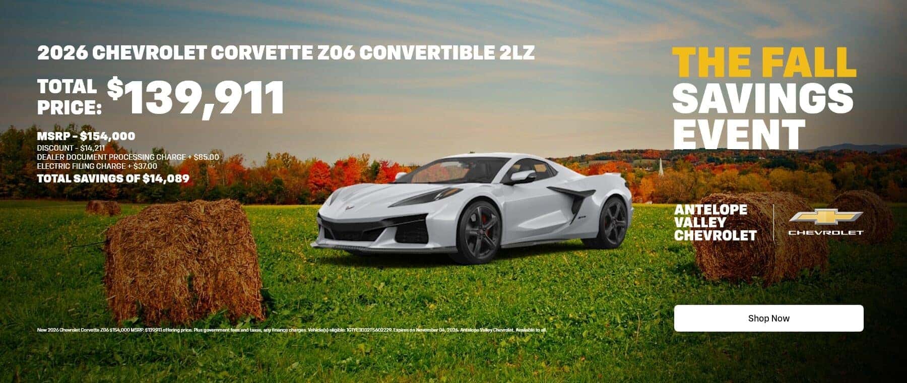 2026 CHEVROLET CORVETTE Z06 CONVERTIBLE 2LZ POTE 139,911 PRICE: MSRP-$154,000 DISCOUNT - $14,211 DEALER DOCUMENT PROCESSING CHARGE + $85.00 ELECTRIC FILING CHARGE + $37.00 TOTAL SAVINGS OF $14,089