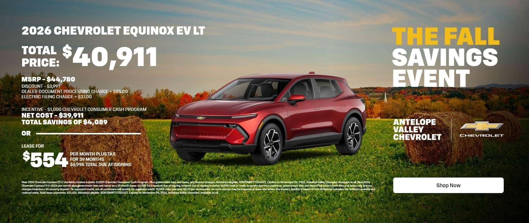 2026 CHEVROLET EQUINOX EV LT TOTAL PRICE: $40,911 MSRP-$44,780 DISCOUNT - $3,991 DEALER DOCUMENT PROCESSING CHARGE + $85.00 ELECTRIC FILING CHARGE + $37.00 INCENTIVE - $1,000 CHEVROLET CONSUMER CASH PROGRAM NET COST - $39,911 TOTAL SAVINGS OF $4,089 - OR LEASE FOR PER MONTH PLUS TAX FOR 39 MONTHS $554 - 39 months $6995Due at signing
