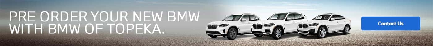 Pre Order your new BMW with BMW of Topeka