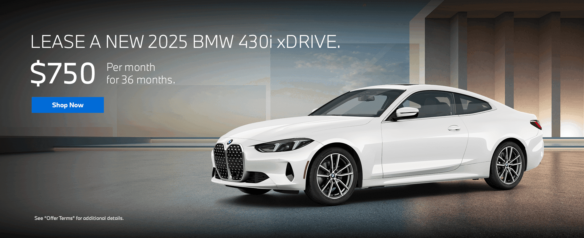 Headline New 2025 BMW 430i xDrive Subtext Lease for $750/ month for 36 months