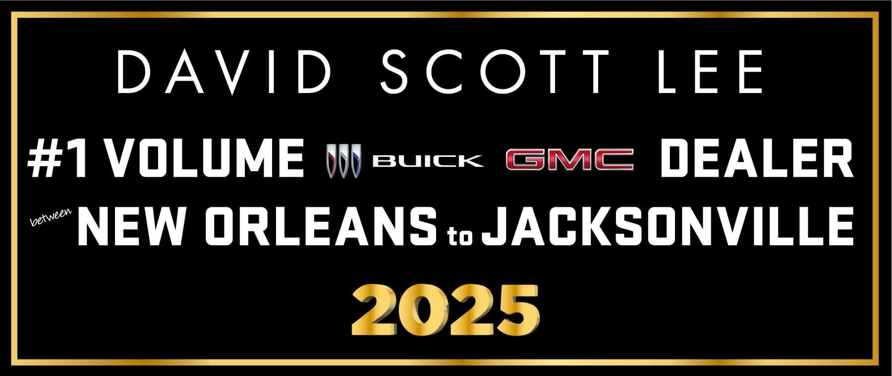 David Scott Lee Buick GMC Is the #1 Volume Dealer from New Orleans to Jacksonville in 2025