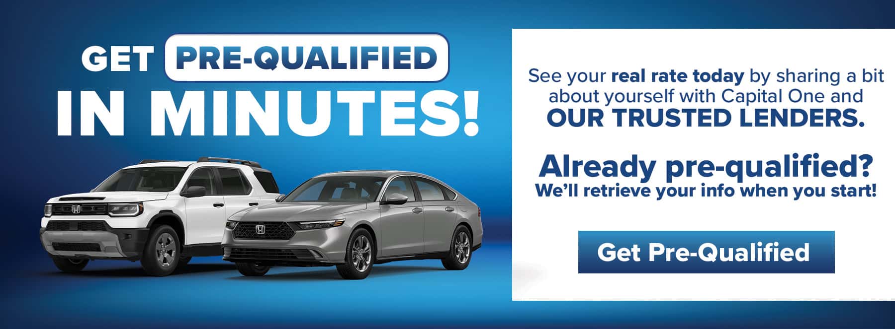 Get Pre-Qualified in Minutes!