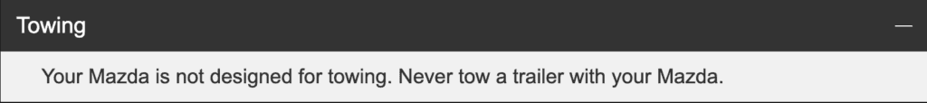 2025 Mazda CX-30 Towing Capacity Note in the Owners Manual - Your Mazda CX-30 is not designed for towing - Never tow a trailer with your Mazda CX-30