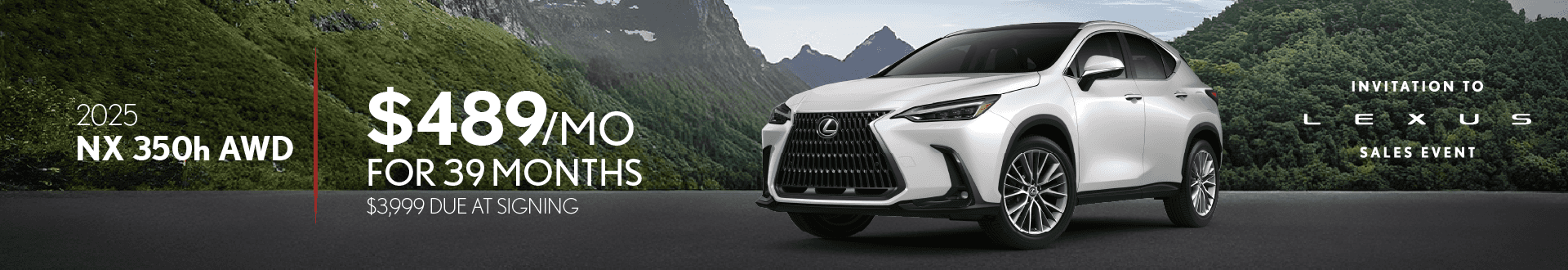 2025 NX 350h AWD $489 per month 39 months $3,999 due at signing