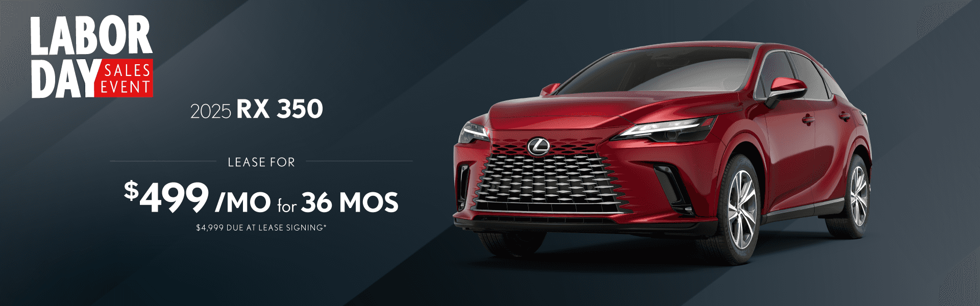 2025 RX 350 $499 per month 36 months $4,999 due at signing