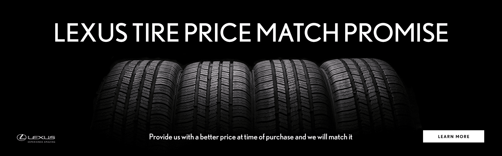 Lexus Tire Price Match Promise Provide Us with a Better Price at Time of Purchase and We Will Match It!