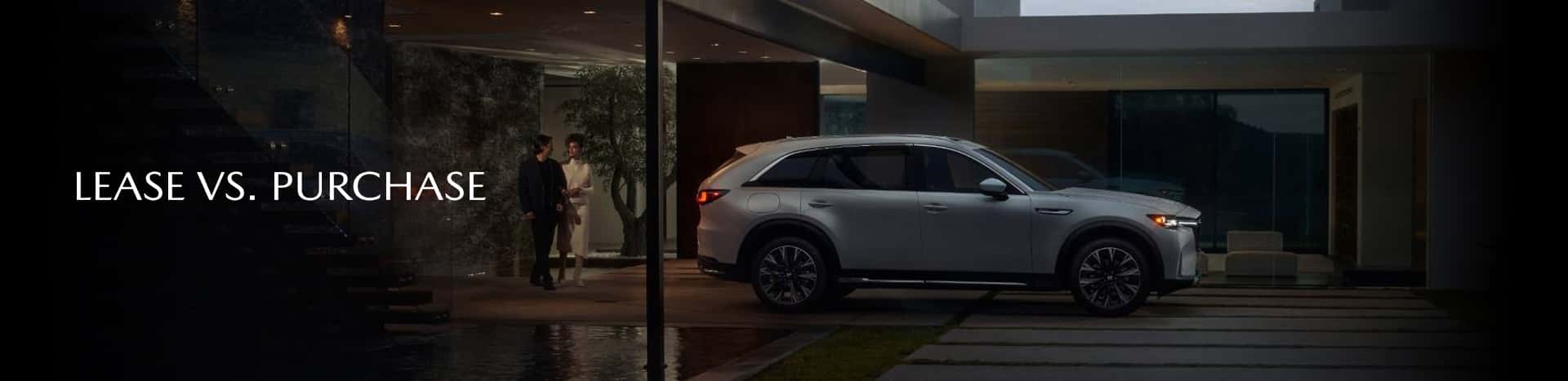 LEASE VS. BUY: FINDING YOUR PERFECT MAZDA FINANCIAL PATH AT MAZDA OF ORANGE