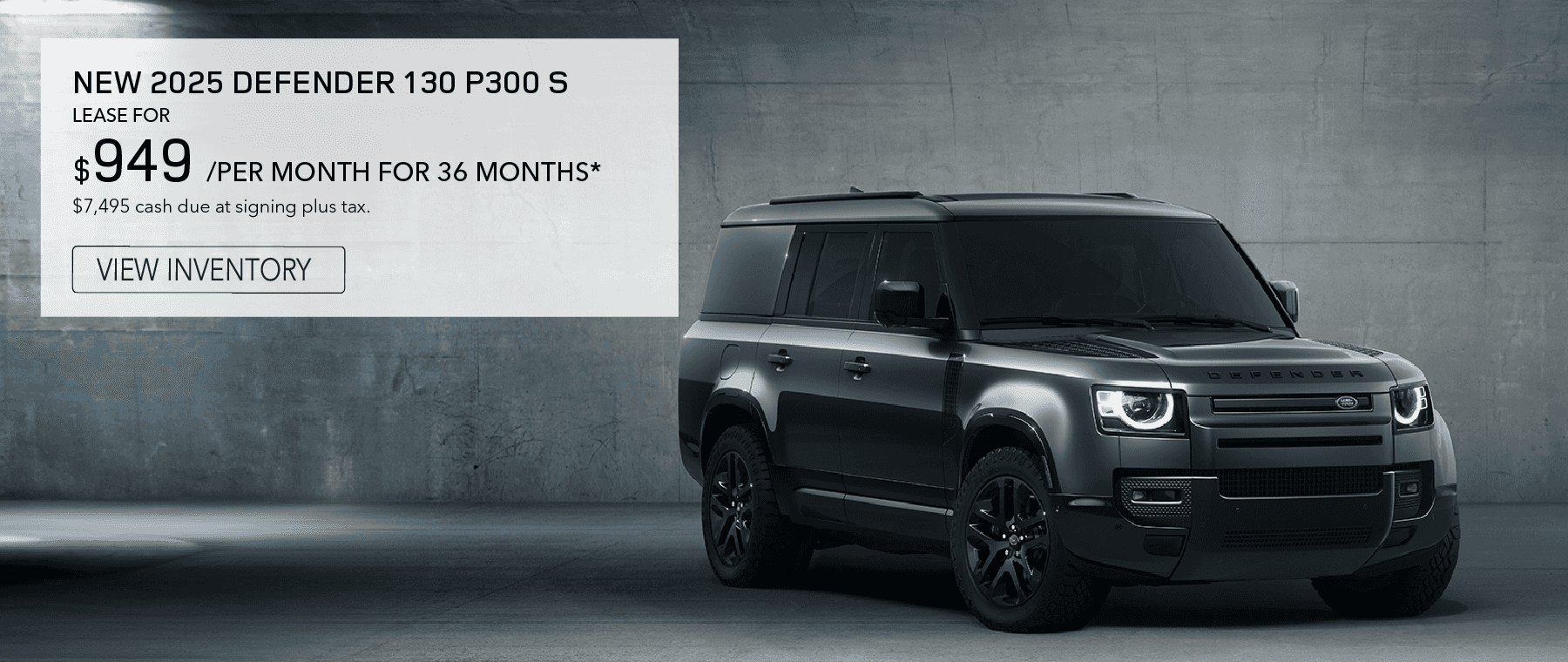 New 2025 Defender 130 lease for $949. View Inventory.