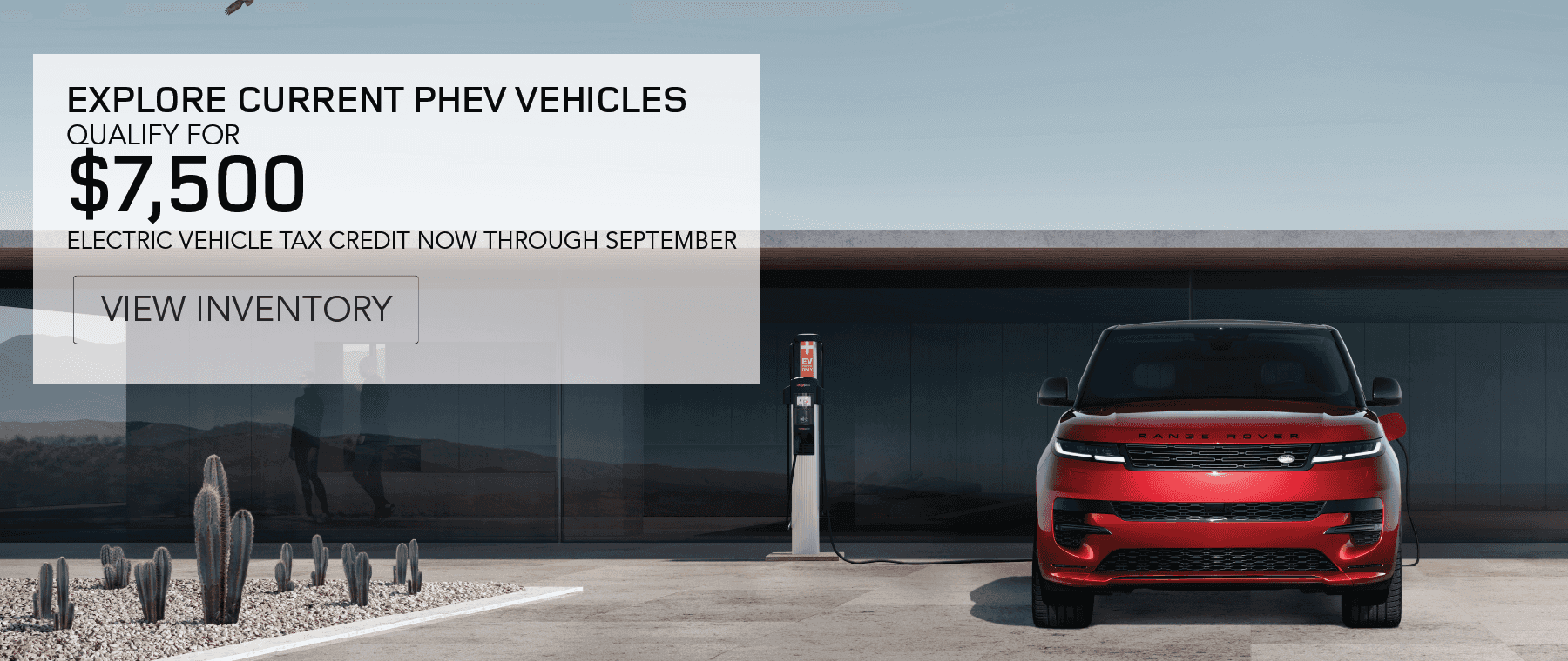 Explore current PHEV vehicles that qualify for $7,500 EV tax credit from now through September