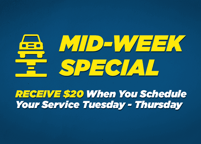 MIDWEEK SPECIAL RECEIVE $20.0 WHEN YOU SCHEDULE YOUR SERVICE TUESDAY THRU THRUSDAY.