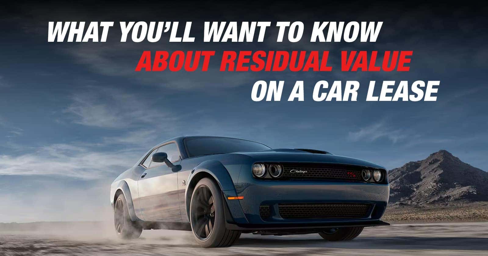 What You’ll Want to Know About Residual Value on a Car Lease