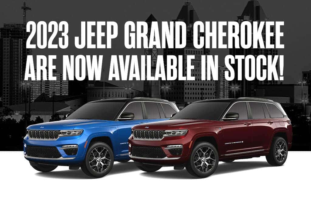 2023 Jeep Grand Cherokee and Grand Cherokee L are Now Available in Stock!