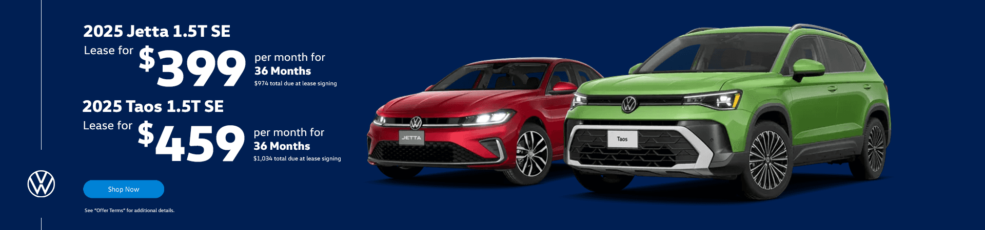 2025 Jetta 1.5T SE Lease for $399 for 36 Months $974 total due at lease signing.