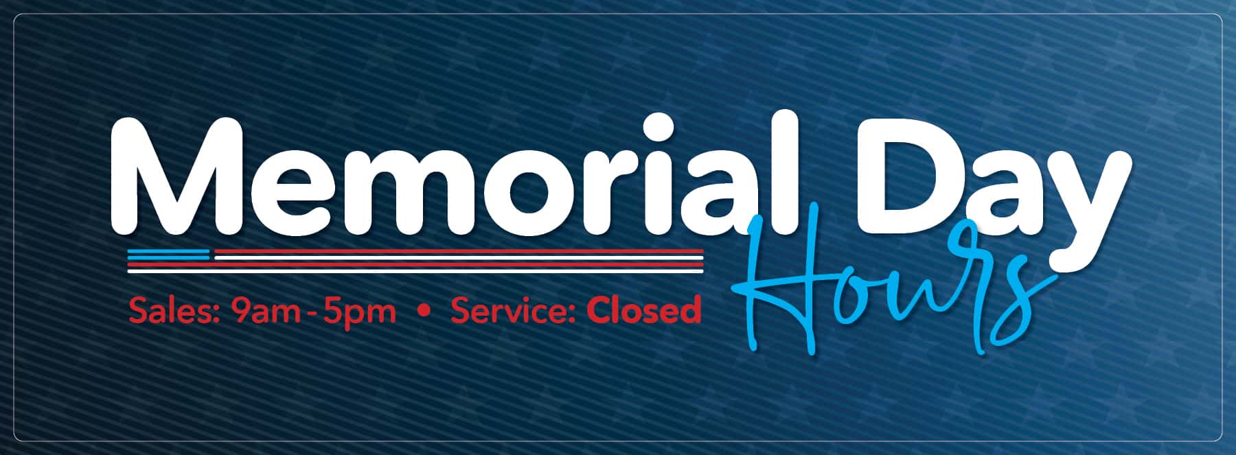 ZHORA-0525-043845-01-MAY-Memorial-Day-Hours-HPG-1800&#215;663