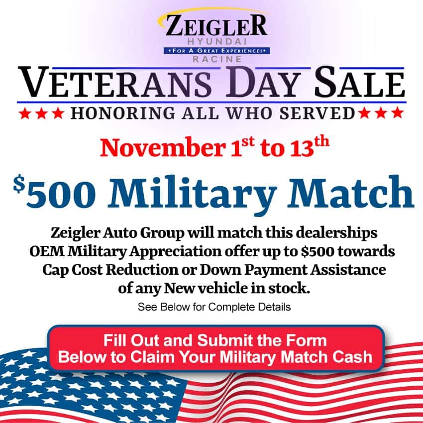 Veterans Day Sale 500 Military Match | Zeigler Hyundai of Racine